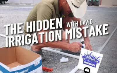 The Hidden Irrigation Mistake
